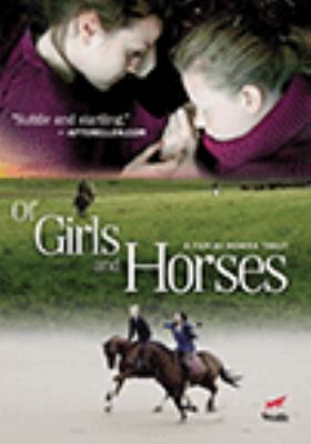 Of girls and horses [videorecording (DVD)] /