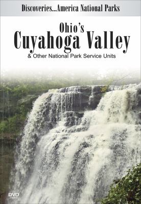 Ohio's Cuyahoga Valley & other NPS units [videorecording (DVD)] /