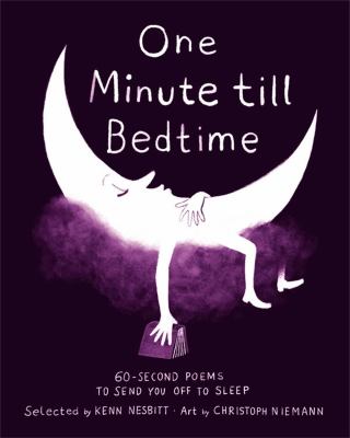 One minute till bedtime : 60-second poems to send you off to sleep /