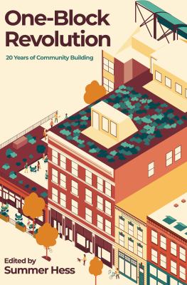 One-block revolution : 20 years of community building /
