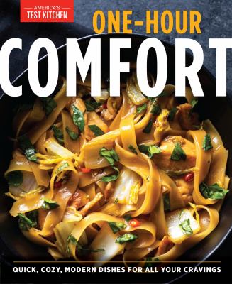 One-hour comfort : quick, cozy, modern dishes for all your cravings /