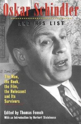 Oskar Schindler and his list : the man, the book, the film, the Holocaust and its survivors /