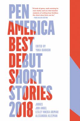 PEN America best debut short stories. 2018 /