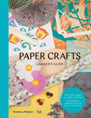 Paper crafts : a maker's guide.