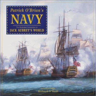 Patrick O'Brian's navy : the illustrated companion to Jack Aubrey's world /