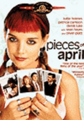 Pieces of April [videorecording (DVD)] /
