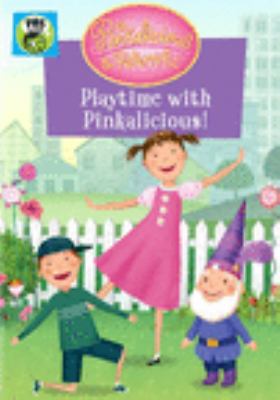Pinkalicious & Peterrific. Playtime with Pinkalicious! [videorecording (DVD)] /