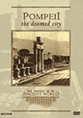 Pompeii [videorecording (DVD)] : the doomed city /