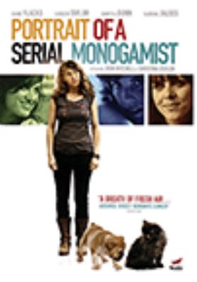 Portrait of a serial monogamist [videorecording (DVD)] /