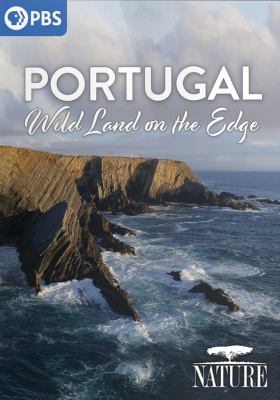 Portugal [videorecording (DVD)] : wild land on the edge /