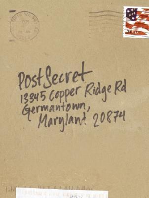 PostSecret : extraordinary confessions from ordinary lives /