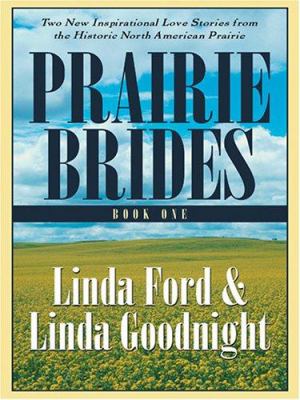 Prairie brides. : [large type] : Book one /