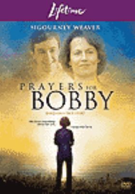 Prayers for Bobby [videorecording (DVD)] /