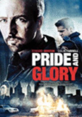 Pride and glory [videorecording (DVD)] /