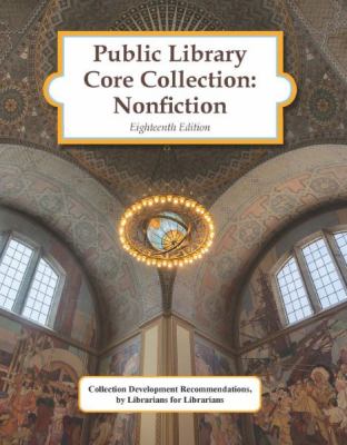 Public library core collection. Nonfiction : a selection guide to reference books and adult nonfiction /