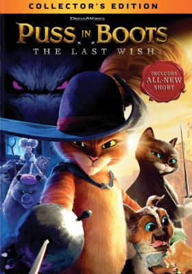 Puss in Boots : The last wish [videorecording (DVD)] /
