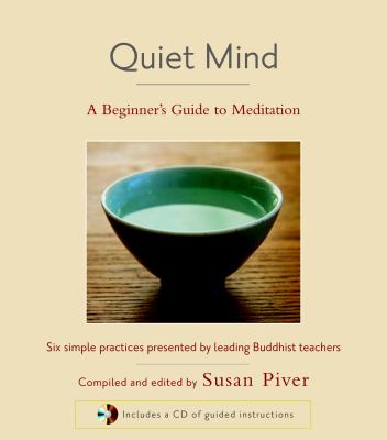 Quiet mind : a beginner's guide to meditation /