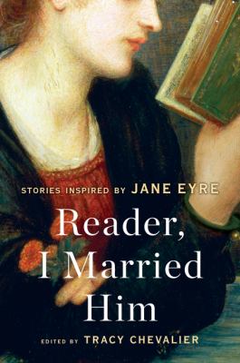 Reader, I married him : stories inspired by Jane Eyre /