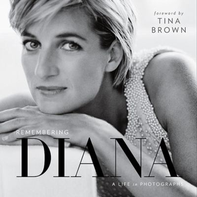 Remembering Diana : a life in photographs /