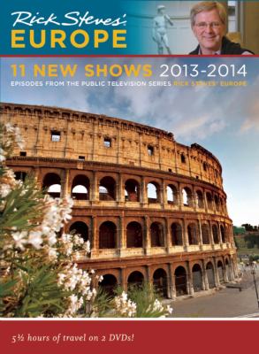 Rick Steves' Europe. [videorecording (DVD)] 11 new shows 2013-2014 /