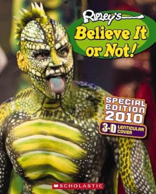 Ripley's believe it or not! : Special Edition 2010 3-D Lenticular Cover /.