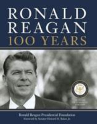Ronald Reagan : 100 years /