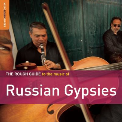 Rough guide to the music of Russian gypsies [compact disc].