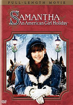 Samantha, An American Girl Holiday [videorecording (DVD)] /