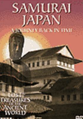 Samurai Japan [videorecording (DVD)] : a journey back in time /
