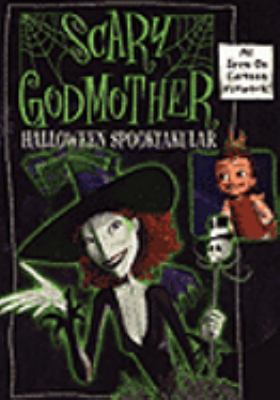 Scary godmother Halloween spooktakular [videorecording (DVD)] /