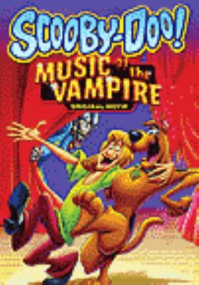 Scooby-doo! : music of the vampire : original movie [videorecording (DVD)] /
