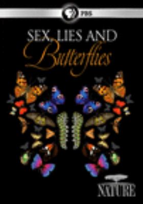 Sex, lies and butterflies [videorecording (DVD)] /