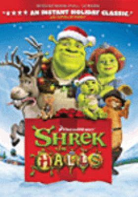Shrek the halls [videorecording (DVD)] /