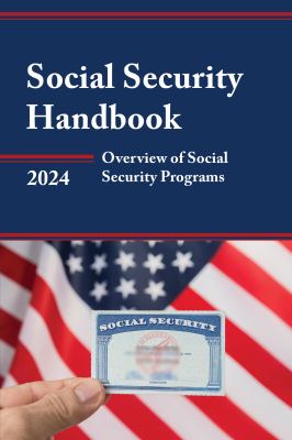 Social security handbook : overview of social security programs, 2024 /