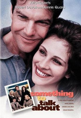 Something to talk about [videorecording (DVD)] /