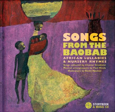 Songs from the Baobab [compact disc] : African lullabies and nursery rhymes /