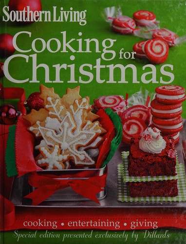 Southern Living cooking for Christmas : cooking, entertaining, giving /