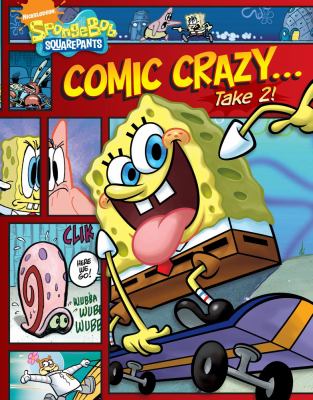 SpongeBob SquarePants : comic crazy--take 2!