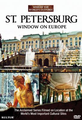 St. Petersburg [videorecording (DVD)] : window on Europe /