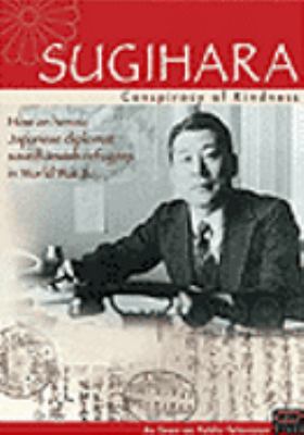Sugihara [videorecording (DVD)] : conspiracy of kindness /