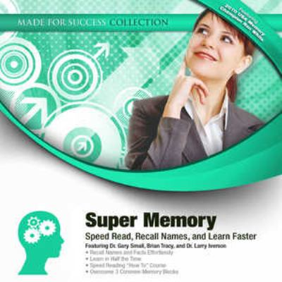 Super memory [compact disc] : speed read, recall names, and learn faster.