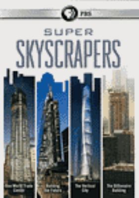 Super skyscrapers [videorecording (DVD)].