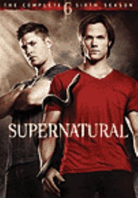 Supernatural. Season six [videorecording (DVD)] /