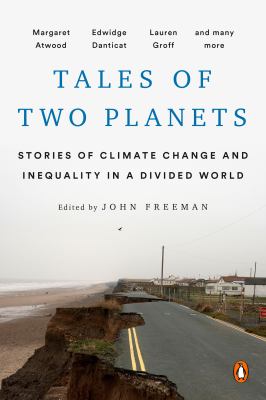 Tales of two planets : stories of climate change and inequality in a divided world /