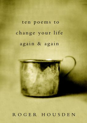 Ten poems to change your life again and again /