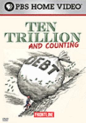 Ten trillion and counting [videorecording (DVD)] /