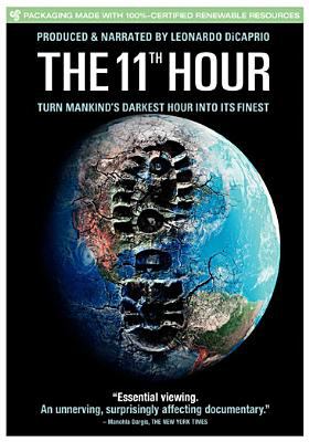 The 11th hour [videorecording (DVD)] /