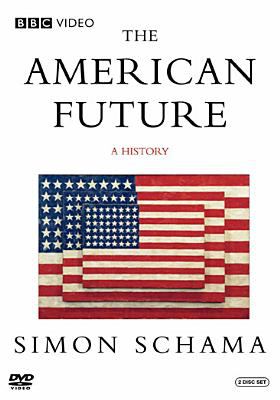 The American future : [videorecording (DVD)] : a history /