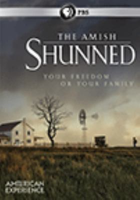 The Amish [videorecording (DVD)] : shunned /