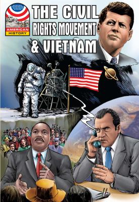 The Civil Rights Movement and Vietnam : 1960-1976.